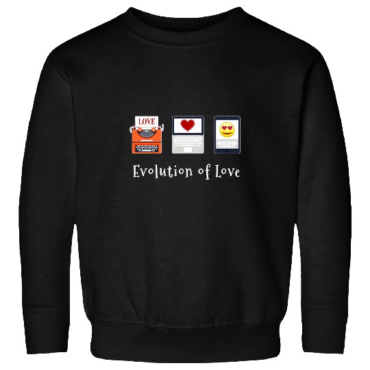 Funny Valentines Evolution of Love Sweatshirts