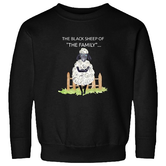 Sheep Lover Black Sheep In Family Rebel Sarcastic Dont Fit Outcast Art Sweatshirts