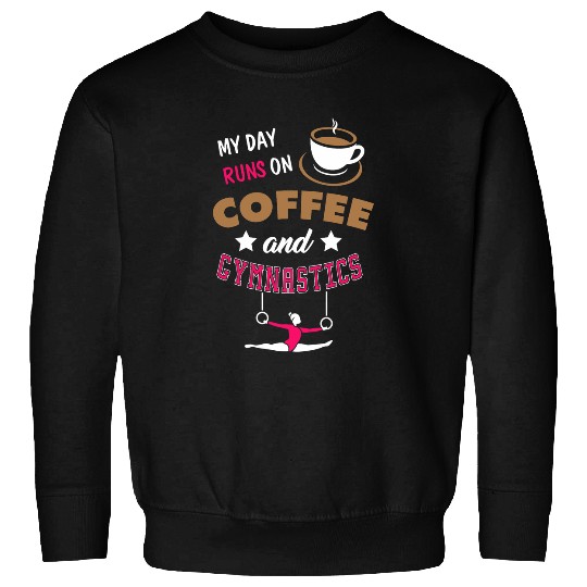 Funny Coffee Lover and Gymnastics Mom Gift Gymnast Mothers Sweatshirts