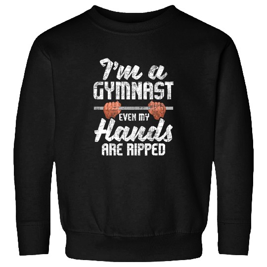 Im A Gymnast Even My Hands Are Ripped Gymnastics Aerobics Sweatshirts
