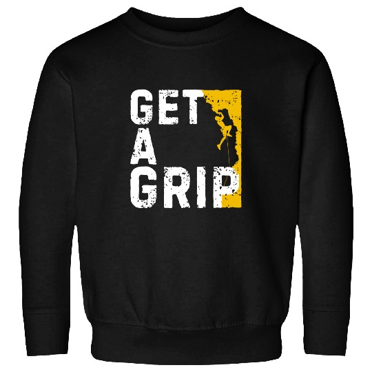 Get A Grip Rock Climbing Adventures Lover vintages Style Sweatshirts