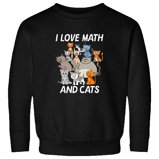 Math Lover 12 Year Old Kid Kitten Lover I Love Math And Cats Sweatshirts