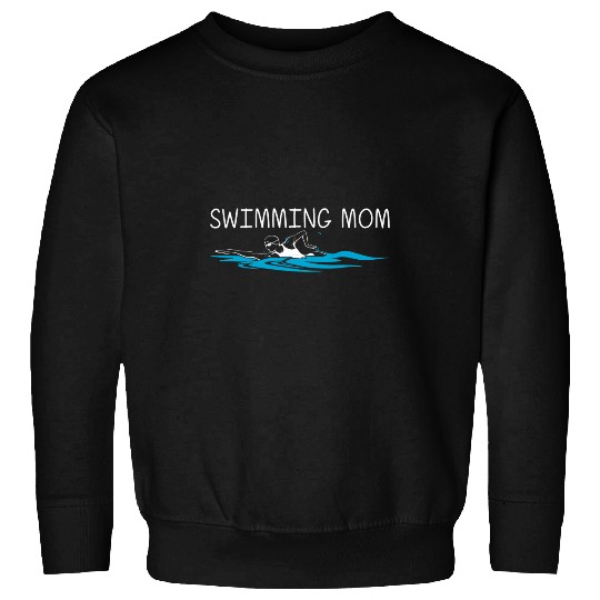 Funny Swimming Art For Mom Women Swim Swimming Sport Swimmer Sweatshirts