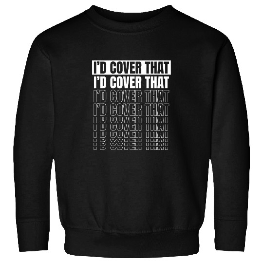 Id Cover That Life Health Care Consultant Insurance Agent Sweatshirts