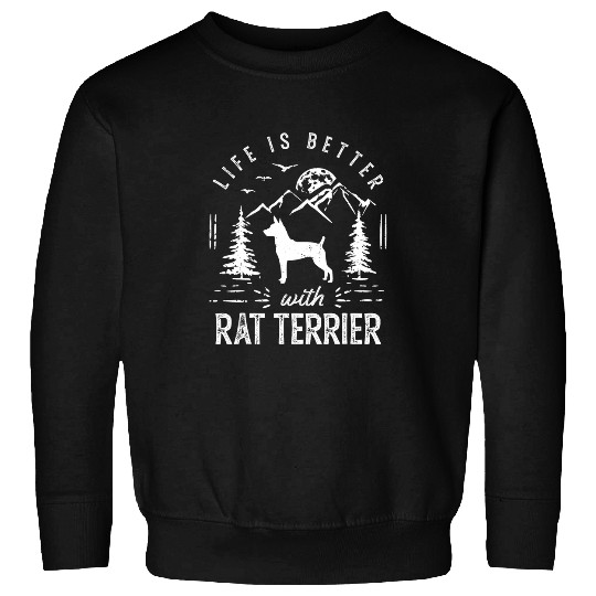 Dog Rat Terrier Life Better Mom Dad Dog Sweatshirts