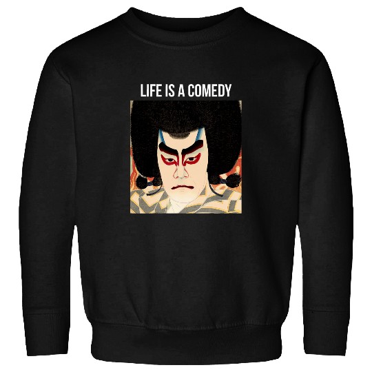 Comedy Comedian Clown Kabuki Theater Actor Stage Quote Sweatshirts