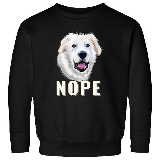 Nope Lazy Great Pyrenees Funny Dog Lover Pet Owner Sweatshirts