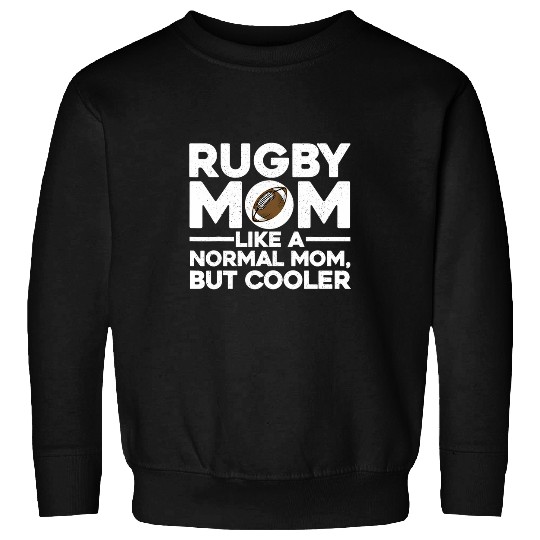 Cool Rugby Mom For Women Mother Rugby Player Coachs Sports 1 Sweatshirts