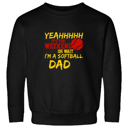 Mens Softball Papa Fathers Day Oh Wait IM A Softball Dad 1 Sweatshirts