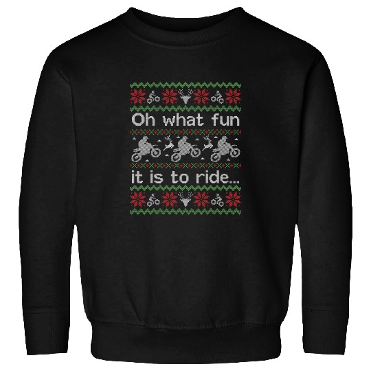 Funny Christmas Jumper Oh What Fun To Ride Dirt Bike ATV Sweatshirts
