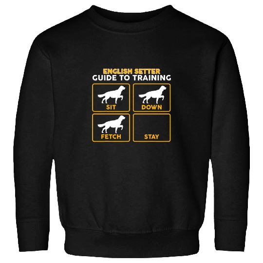 English Setter Funny Guide To Training Sweatshirts