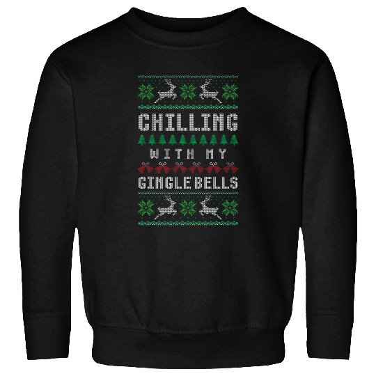 Chilling with my Jingle Bells funny art Christmas Sweatshirts