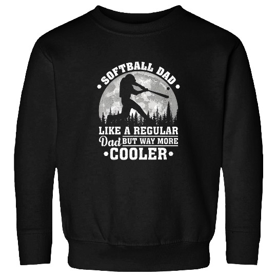 Mens Softball Dad Like A Regular Dad Funny Softball Fathers Day Sweatshirts