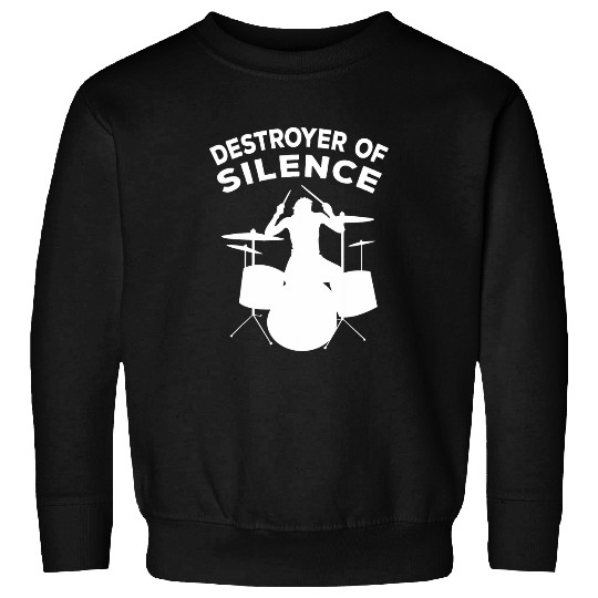 Destroyer Of Silence Drum Set Drummer Practice 3 Sweatshirts