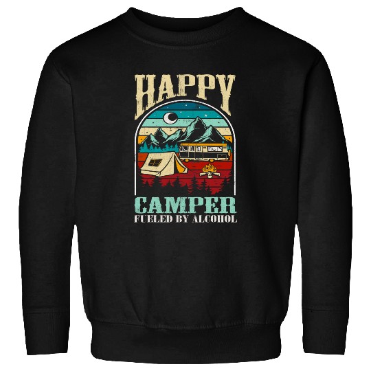 Happy Camper Fueled by Alcohol Camping Life Drinking Party Sweatshirts
