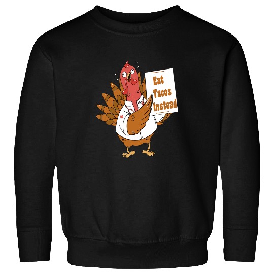Turkey Eat Tacos Instead Funny Adult Vegan Thanksgiving 2 Sweatshirts