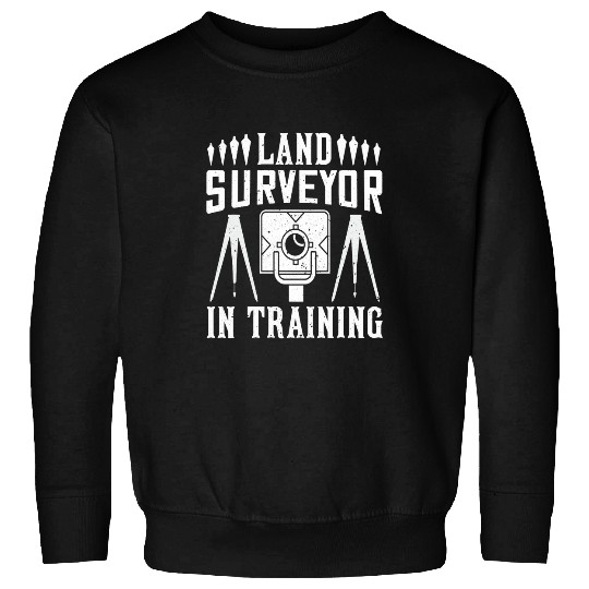 Land Surveyor In Training Sweatshirts