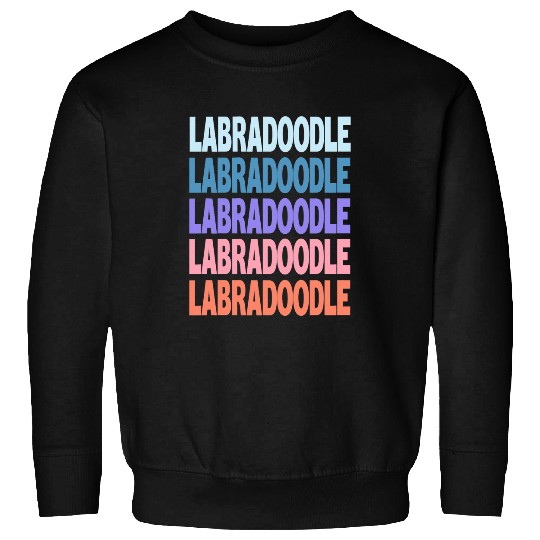 Funny Modern Repeated Text Design Labradoodle Sweatshirts