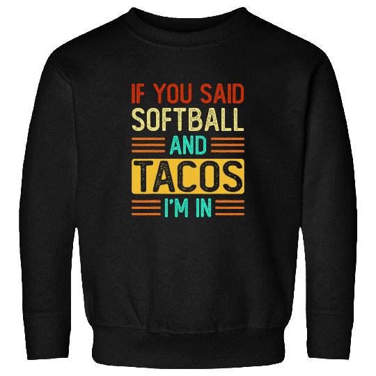 Funny Softball and Tacos Softball Player Sweatshirts