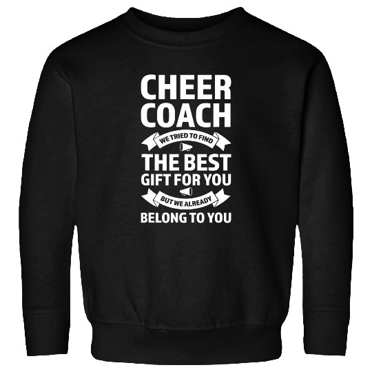 cheer Coachs we tried to find coaches cheer coach Sweatshirts