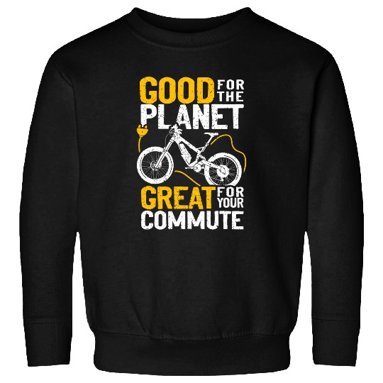 Good For The Planet Great For Your Commute EBike Riding Sweatshirts