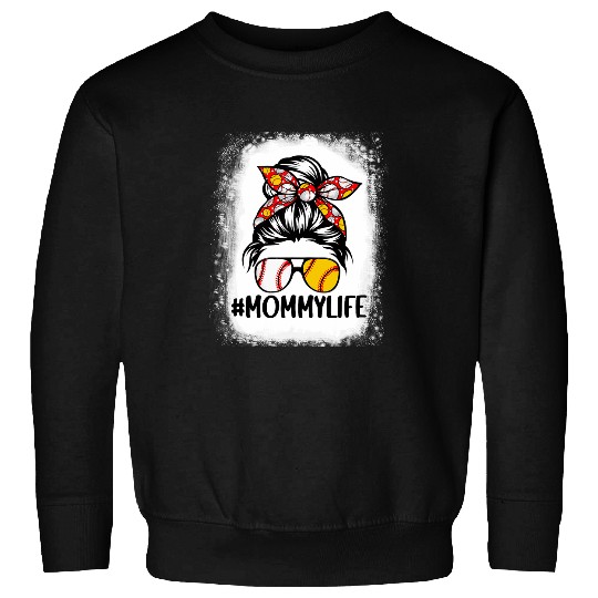 Mothers Day Messy Bun Mommy Life Softball Baseball Sweatshirts