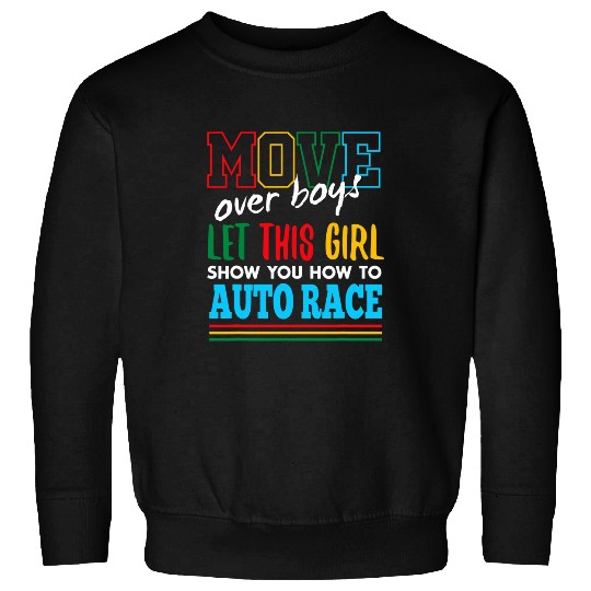 Let This Girl Show You How To Auto Race Funny Car Racing Sweatshirts
