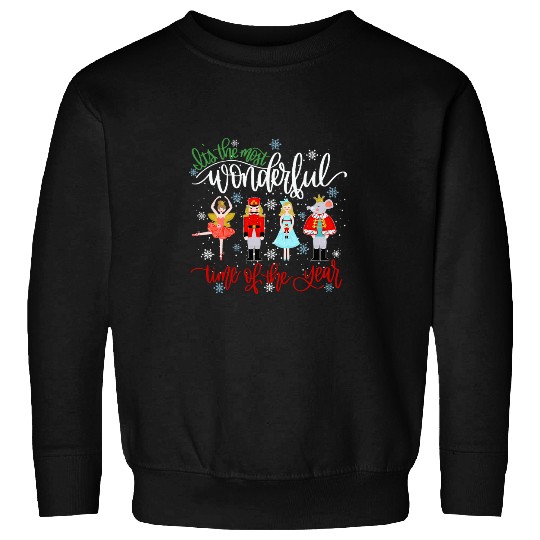 Its The mosts WonderfulTime Of The Year Nutcracker Ballet 1 Sweatshirts