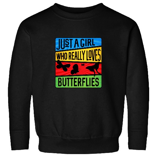 Just A Girl Who Really Loves Butterflies Sweatshirts