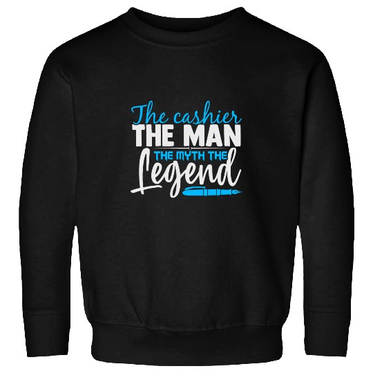Gift for Cashier Dad The Cashier The Man The Legend Sweatshirts