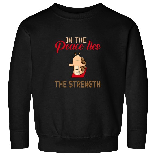 Peace Lies The Strength Snail Relaxation Snail Yoga Sweatshirts