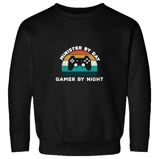 Funny Minister By Day Gamer By Night Cool Video Game Lover Sweatshirts