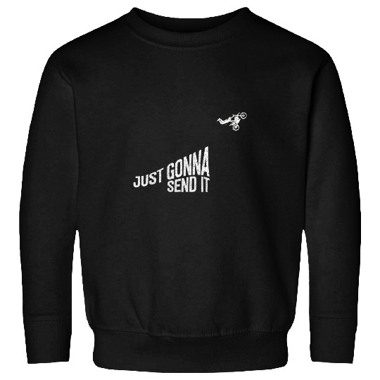 Just Gonna Send It American Flag Motocross 25 Sweatshirts