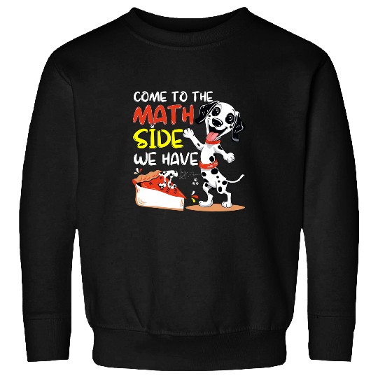 Come To The Math Side We Have Pi Groovy Dalmatian Geek Kids Sweatshirts