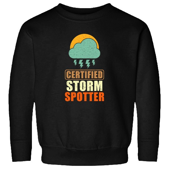 Meteorologist Weather Meteorology Storm Spotter Sweatshirts