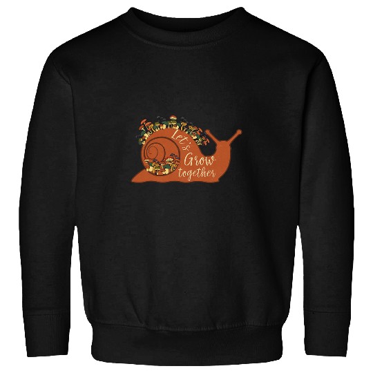 Mushroom Snail Lets Grow Together Foraging Morel Hunter Sweatshirts