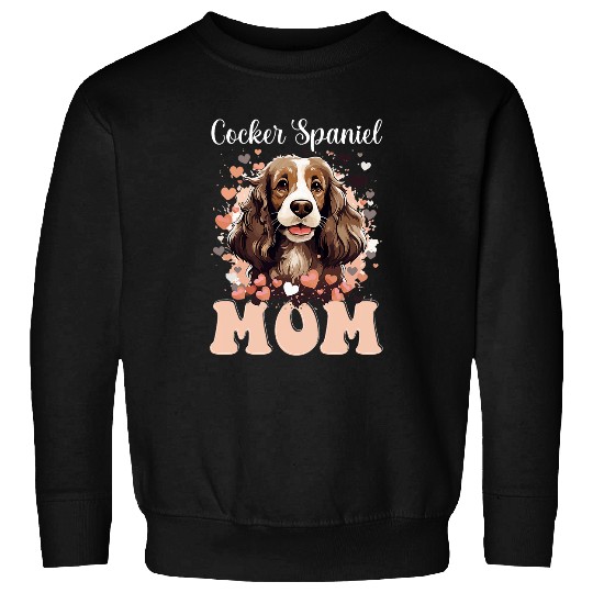 Cocker Spaniel Dog Breed Pet Cocker Spaniel Mom Sweatshirts