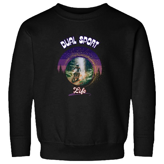 DUAL SPORT life motorcycle adventure lifestyle design Sweatshirts