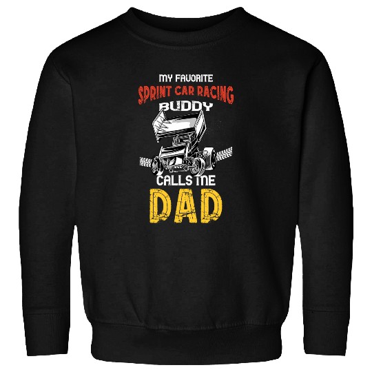 Mens Sprint Car Dad Sprint Car Racing Buddy Dirt Track Racing Sweatshirts