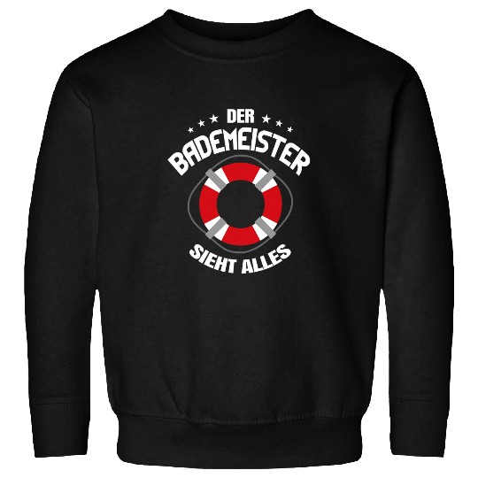 Der Bademeister Ssieht Alles Lifeguard Gift Idea Sweatshirts