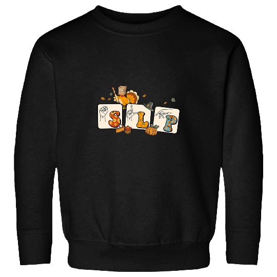 Peace Love Visuals Speech Therapist Thanksgiving SLP Turkey Sweatshirts