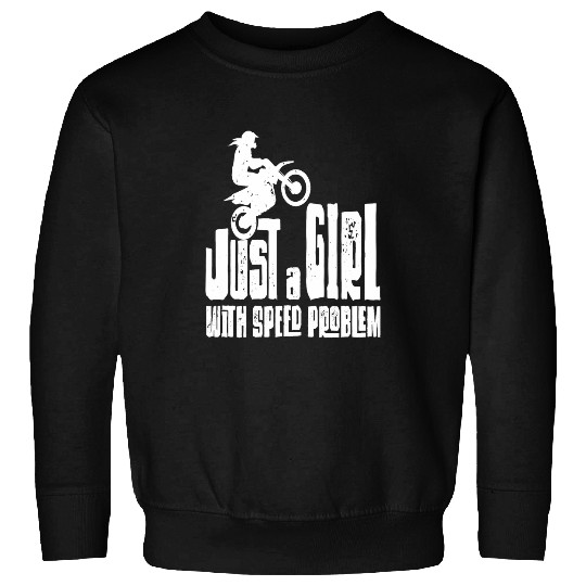 Dirt Bike Girl With Speed Problem On Motorcycle Dirt Biking Sweatshirts