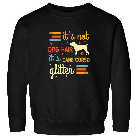 Funny Cane Corso Dog Lover Hair Shedding Italian Mastiff Pet Sweatshirts