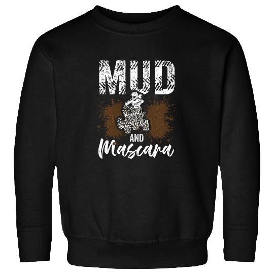 Mud Racing Mud And Mascara Mudding Racer Mud Bogging Lover Sweatshirts