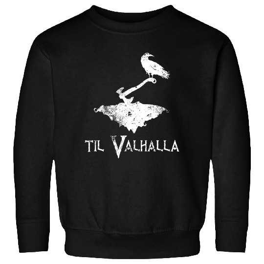 Til Valhalla   for men Until Valhalla Viking Odins Raven Sweatshirts