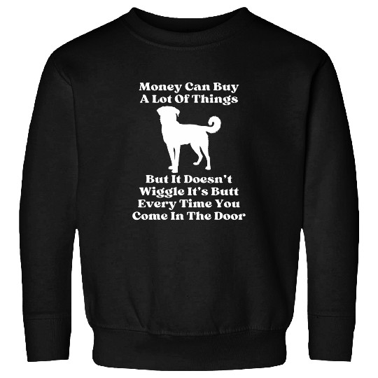 Cute Rottweiler Dog Tail Money Can Buy A Lot Of Things Sweatshirts