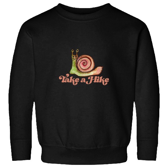 Take a Hike Laid Back Snail Art Sweatshirts