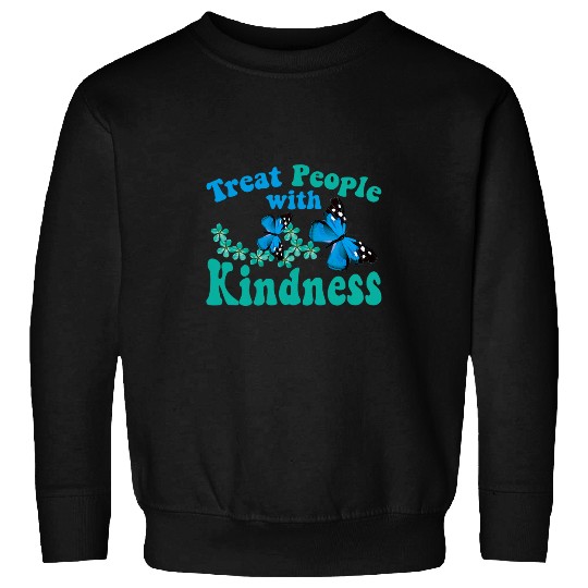 Treat People With Kindness Butterfly Flower Sweatshirts