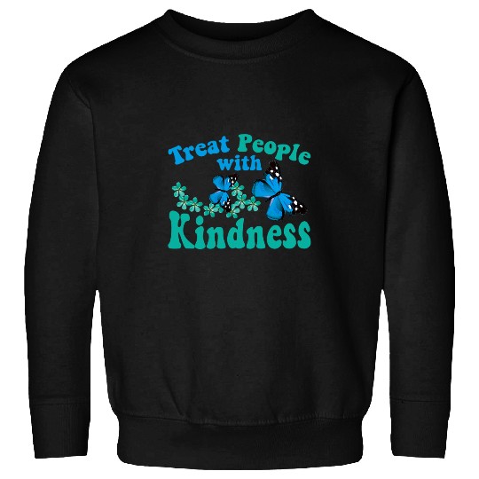 Treat People With Kindness Butterfly Flower Sweatshirts