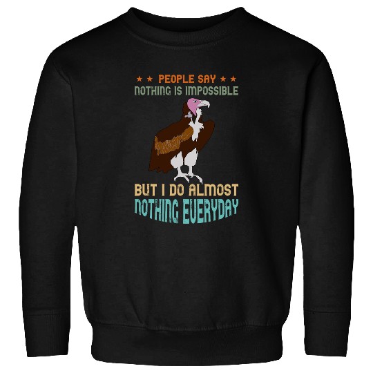Lacrosse Gift Nothing Is Impossible Bird Watcher Vulture Lover Vulture Sweatshirts